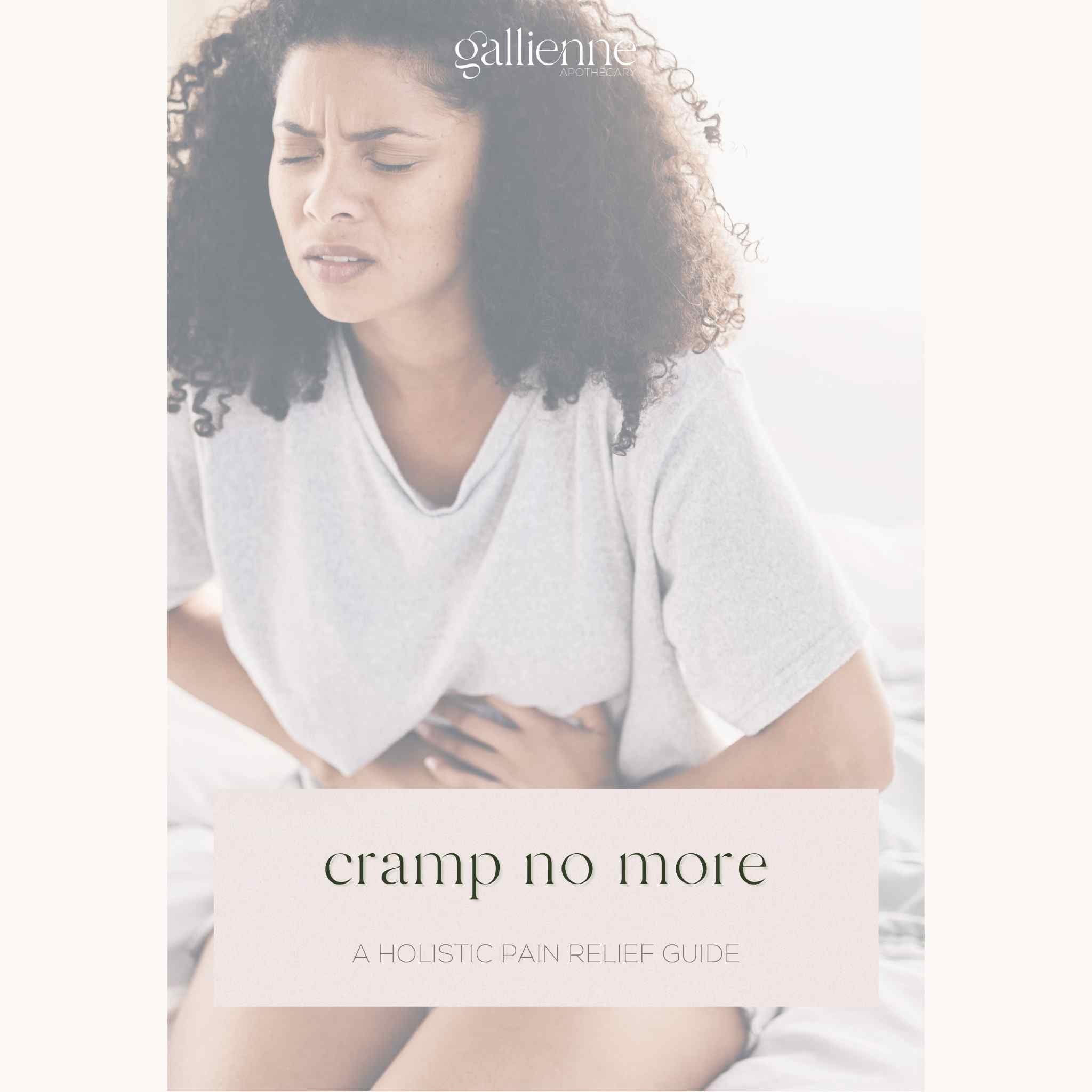 CRAMP NO MORE: A HOLISTIC PAIN RELIEF GUIDE