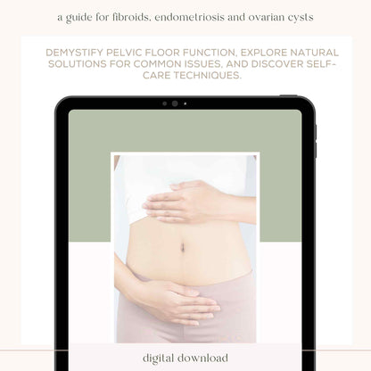 UNVEILING THE PATH TO PELVIC HEALTH: A COMPREHENSIVE GUIDE FOR FIBROIDS, ENDOMETRIOSIS, &amp; OVARIAN CYSTS